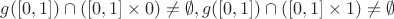 $g([0,1])\cap([0,1]\times{0})\neq\emptyset,
g([0,1])\cap([0,1]\times{1})\neq\emptyset$
