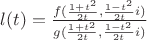 $l(t)=\frac{f(\frac{1+t^2}{2t}, \frac{1-t^2}{2t}i)}{g(\frac{1+t^2}{2t}, \frac{1-t^2}{2t}i)}$