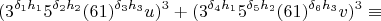 $$(3^{\delta_1h_1}5^{\delta_2h_2}(61)^{\delta_3h_3} u)^3+(3^{\delta_4h_1}5^{\delta_5h_2}(61)^{\delta_6h_3}v)^3\equiv$$