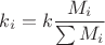 $k_i=k\dfrac{M_i}{\sum{M_i}}$