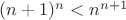 $(n+1)^n<n^{n+1}$