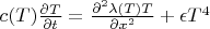 $c(T) \frac{\partial T}{\partial t}=\frac{\partial^2 \lambda(T) T}{\partial x^2}+\epsilon T^4$