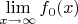 $\lim\limits_{x\to\infty}f_0(x)$