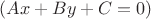$(Ax+By+C=0)$
