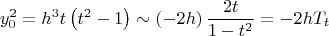 $$ y_0 ^2  = h^3 t\left( {t^2  - 1} \right) \sim \left( { - 2h} \right)\frac{{2t}}{{1 - t^2 }} =  - 2hT_t $