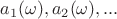 $a_1(\omega), a_2(\omega), ...$