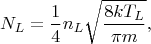 $$N_L=\frac{1}{4}n_L\sqrt{\frac{8kT_L}{\pi m}},$$