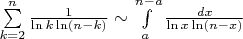 $\sum\limits_{k=2}^n \frac{1}{\ln k \ln (n-k)} \sim \int\limits_{a}^{n-a} \frac{dx}{\ln x \ln (n-x)}$