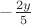 $-\frac{2y}{5}$