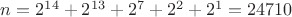 $n = 2^{14}+2^{13}+2^{7}+2^{2}+2^{1} = 24710$