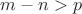 $m-n>p$