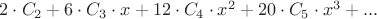 $2 \cdot C_2+6 \cdot C_3 \cdot x + 12 \cdot C_4 \cdot x^2 + 20 \cdot C_5 \cdot x^3+... $