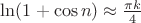 $\ln(1+\cos n) \approx \frac{\pi k}4$
