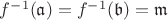 $f^{-1}(\mathfrak{a})=f^{-1}(\mathfrak{b})=\mathfrak{m}$