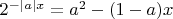 $2^{-|a|x}=a^2-(1-a)x$