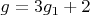 $g=3g_1+2$