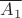 $\overline{A_1}$