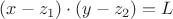 $(x - z_1) \cdot (y - z_2) = L$