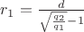 $r_1=\frac{d}{{\sqrt\frac{q_2}{q_1}}-1}$