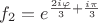 $f_2=e^{\frac{2i\varphi}{3}+\frac{i\pi}{3}}$
