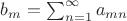 $b_m = \sum_{n=1}^\infty a_{mn}$