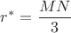 $r^{*}=\dfrac{MN}{3}$