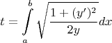 $$t=\int\limits_a^b\sqrt{\frac{1+(y')^2}{2y}}dx$$