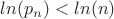 $ln(p_n)<ln(n)$