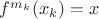 $f^{m_k}(x_k)=x$