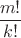 $\dfrac{m!}{k!}$