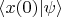 $\langle x(0)|\psi\rangle$