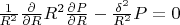 $\frac{1}{R^2}\frac{\partial }{\partial R}R^2\frac{\partial P}{\partial R}-\frac{\delta^2}{R^2}P=0$