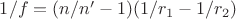 $1/f=(n/n'-1)(1/r_1-1/r_2)$