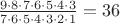 $\frac{9\cdot8\cdot7\cdot6\cdot5\cdot4\cdot3}{7\cdot6\cdot5\cdot4\cdot3\cdot2\cdot1}=36$