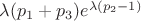 $\lambda (p_1+p_3) e^{\lambda (p_2-1)}$