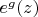 $e^g(z)$