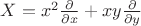 $X = x^2 \frac{\partial}{\partial x} + x y \frac{\partial}{\partial y}$