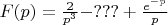$F(p)= \frac{2}{p^3} - ??? + \frac{e^{-p}}{p}$