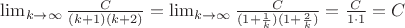 $\lim_{k\to\infty} \frac {C} {(k+1)(k+2)} =  \lim_{k\to\infty} \frac {C} {(1+\frac {1}{k})(1+\frac {2}{k})} = \frac {C} {1 \cdot 1}  = C$