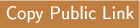 \colorbox{brown}{\color{white}\sf Copy Public Link}