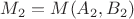 $M_2=M(A_2,B_2)$