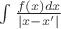 $\int\frac{f(x)dx}{|x-x'|}$