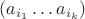 $(a_{i_1}\dots a_{i_k})$