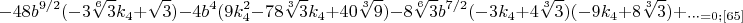 $$-48b^{9/2}(-3\sqrt[6]{3}k_4+\sqrt{3})-4b^4(9k_4^2-78\sqrt[3]{3}k_4+40\sqrt[3]{9})-8\sqrt[6]{3}b^{7/2}(-3k_4+4\sqrt[3]{3})(-9k_4+8\sqrt[3]{3})+_\dots=0; \eqno[65]$$