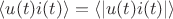 $\langle u(t) i(t) \rangle = \langle |u(t) i(t)| \rangle$