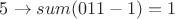 $5\rightarrow sum(0   1   1  -1)=1$