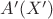 $A'(X')$