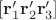 $[\mathbf r'_1\mathbf r'_2\mathbf r'_3]$