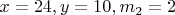 $  x=24,  y=10,  m_2=2  $