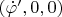 $(\dot\varphi',0,0)$